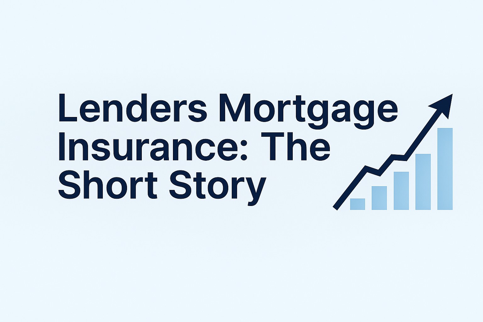 Lenders Mortgage Insurance: 2025 Guide